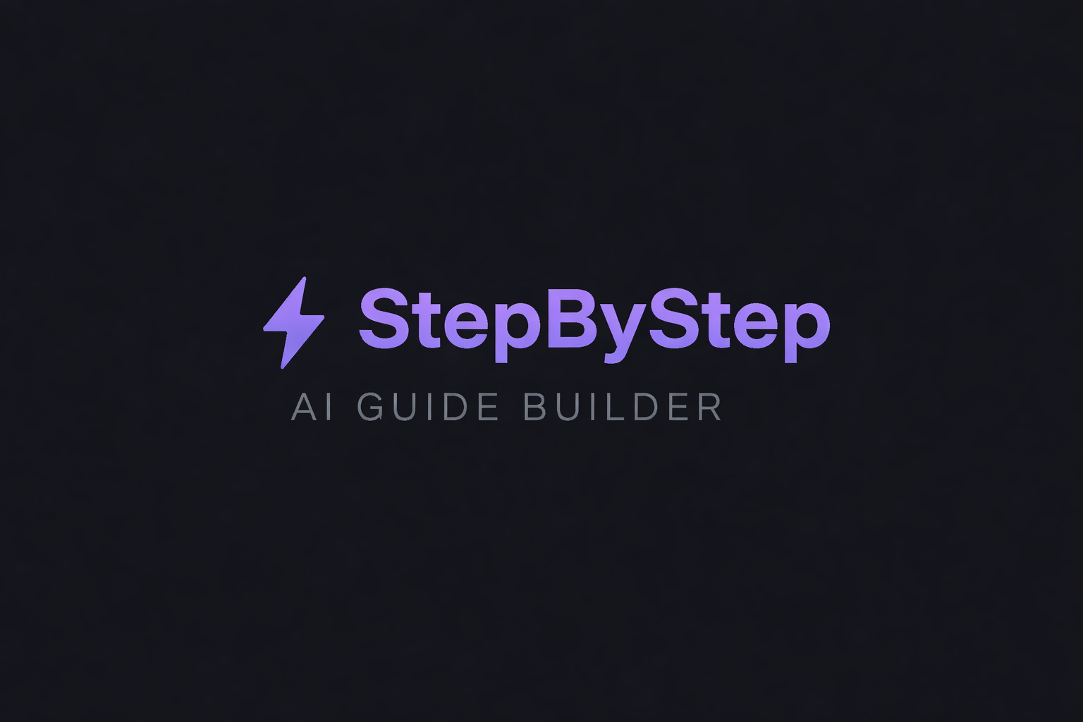 StepByStep360 — AI Guide Builder